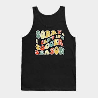 Soccer Mom, Sorry Can't Soccer Bye Soccer Life Sweater Soccer Gifts Busy Funny Soccer Gift Soccer Tank Top